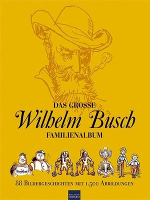 cover image of Das große Wilhelm Busch Familienalbum
